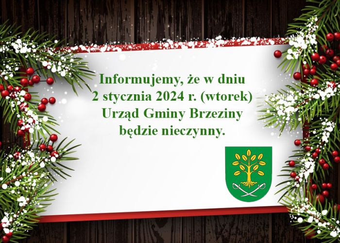2 stycznia 2024 r. - Urząd Gminy Brzeziny będzie nieczynny