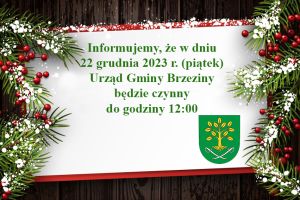 22 grudnia 2023 r. (piątek) - Urząd Gminy Brzeziny czynny do godziny 12:00