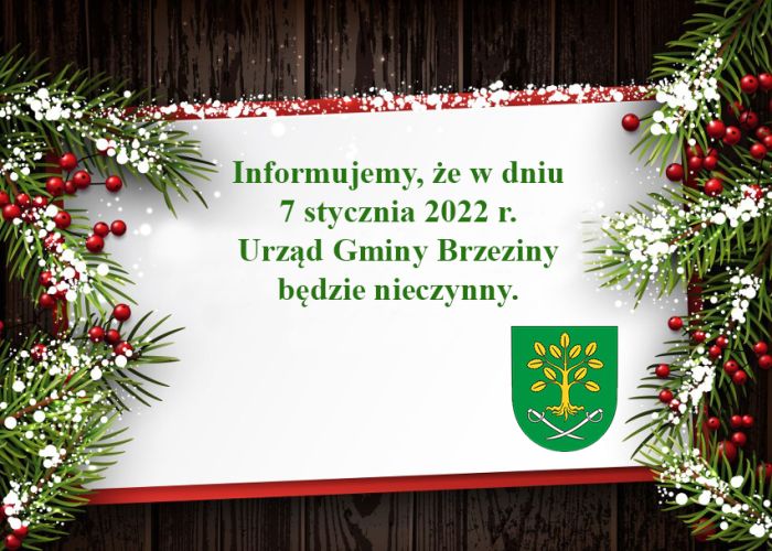 7 stycznia 2022 r. Urząd Gminy Brzeziny będzie nieczynny