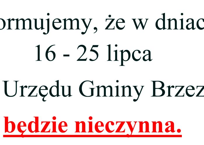 16-25 lipca Kasa Urzędu Gminy Brzeziny będzie NIECZYNNA